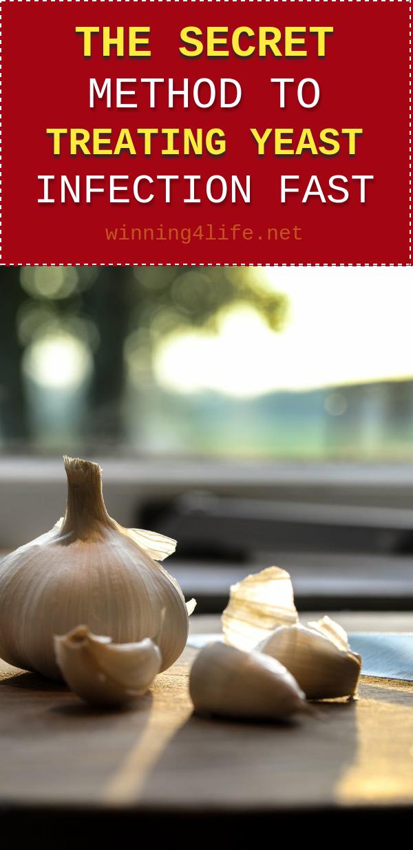 The Secret Method to Treating Yeast Infection Fast Winning For Life